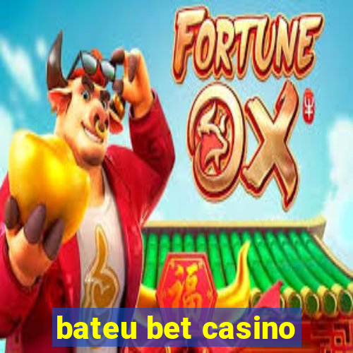 bateu bet casino